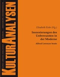 Cover: Inszenierungen des Unbewussten in der Moderne - Alfred Lorenzer heute - Tectum Wissenschaftsverlag