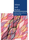 Cover: Arbeit und Kultur - Studia Universit&auml;tsverlag Innsbruck