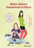 Cover: Meine kleinen Handarbeitssch&auml;tze - hnb-verlag