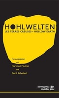 Cover: Hohlwelten - Les Terres Creuses - Hollow Earth - Lehmanns Media