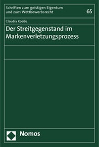 Abbildung von: Der Streitgegenstand im Markenverletzungsprozess - Nomos