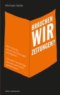 Cover: Brauchen wir Zeitungen? - Herbert von Halem Verlag
