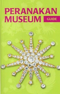 Abbildung von: Peranakan Museum Guide - Asian Civilisations Museum
