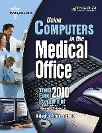 Abbildung von: Using Computers in the Medical Office: Microsoft (R) Word, Excel, and PowerPoint 2010 - EMC Paradigm,US