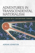 Cover: Adventures in Transcendental Materialism - Edinburgh University Press
