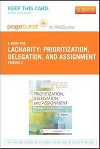 Enlarge image Cover: Part - Prioritization, Delegation, and Assignment - Pageburst E-Book on Vitalsource (Retail Access Card) Practice Excercises for the NCLEX Exam - Mosby