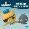 Cover: Octonauts and the Adelie Penguins - Grosset & Dunlap