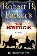 Cover: Robert B. Parker's the Bridge - G.P. Putnam's Sons