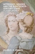 Cover: Actresses, Gender, and the Eighteenth-Century Stage - Macmillan