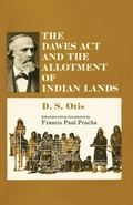 Cover: The Dawes Act and the Allotment of Indian Lands - University of Oklahoma Press