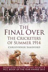 Abbildung von: The Final Over - The History Press Ltd