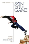 Cover: Skin in the Game - Living an Epic Jesus-Centered Life - Kregel Publications,U.S.