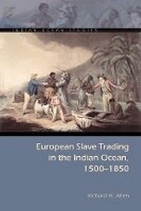 Abbildung von: European Slave Trading in the Indian Ocean, 1500-1850 - Ohio University Press