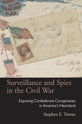 Cover: Surveillance and Spies in the Civil War - Ohio University Press