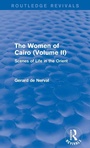 Cover: The Women of Cairo: Volume II (Routledge Revivals) - Routledge