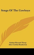 Cover: Songs Of The Cowboys - Kessinger Publishing