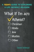 Cover: What If I'm an Atheist? - Simon Pulse/Beyond Words;Simon Pulse