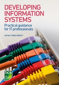 Enlarge image Cover: Developing Information Systems - BCS, The Chartered Institute for IT