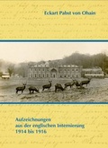 Cover: Aufzeichnungen aus der englischen Internierung 1914-1916 - Neumann, Rainer