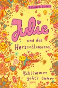 Cover: Julie und das Herzschlamassel - Arena