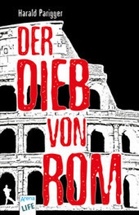 Enlarge image Cover: Der Dieb von Rom - Arena