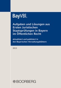 Abbildung von: Aufgaben und Lösungen aus Ersten Juristischen Staatsprüfungen in Bayern im Öffentlichen Recht - Boorberg