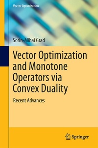 Enlarge image Cover: Vector Optimization and Monotone Operators via Convex Duality - Springer