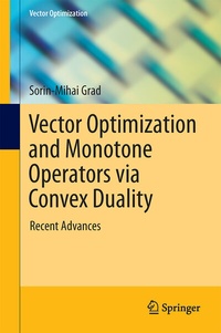 Enlarge image Cover: Vector Optimization and Monotone Operators via Convex Duality - Springer