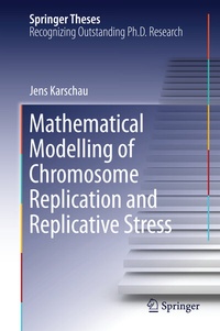 Abbildung von: Mathematical Modelling of Chromosome Replication and Replicative Stress - Springer