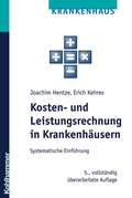 Cover: Kosten- und Leistungsrechnung in Krankenh&auml;usern - Kohlhammer