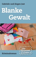Cover: Die Taunus-Ermittler, Band 5 - Blanke Gewalt - BoD - Books on Demand