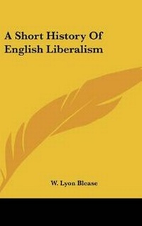 Abbildung von: A Short History Of English Liberalism - Kessinger Publishing