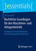 Abbildung von: Rechtliche Grundlagen für den Maschinen- und Anlagenbetrieb - Springer Gabler
