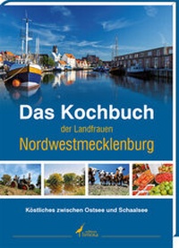 Abbildung von: Das Kochbuch der Landfrauen Nordwestmecklenburg - edition limosa