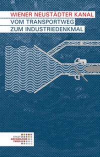 Abbildung von: Wiener Neustädter Kanal - Phoibos-Vlg