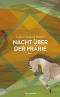 Cover: Nacht &uuml;ber der Pr&auml;rie - Palisander Verlag - Elstner & Elstner GbR