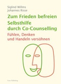 Cover: Zum Frieden befreien - Selbsthilfe durch Co-Counselling - Sozio-Publishing
