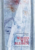 Cover: Wahid will bleiben - Bibliothek der Provinz