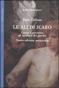 Cover: Le ali di Icaro. Capire e prevenire gli incidenti dei giovani - Saggi. Psicologia;Bollati Boringhieri