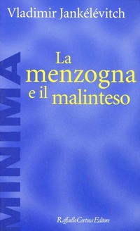 Abbildung von: La menzogna e il malinteso - Minima;Raffaello Cortina Editore