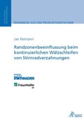 Cover: Randzonenbeeinflussung beim kontinuierlichen W&auml;lzschleifen von Stirnradverzahnungen - Apprimus Verlag