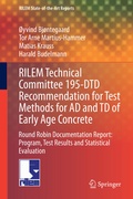 Cover: RILEM Technical Committee 195-DTD Recommendation for Test Methods for AD and TD of Early Age Concrete - Springer