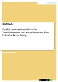 Cover: Produktinformationsbl&auml;tter f&uuml;r Versicherungen und Anlageberatung. Eine kritische Betrachtung - GRIN Verlag