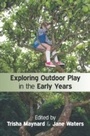 Cover: Exploring Outdoor Play In The Early Years - McGraw-Hill Education