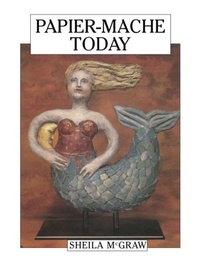 Abbildung von: Papier-Mache Today - Firefly Books Ltd