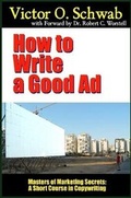 Cover: How to Write a Good Ad - Masters of Marketing Secrets: A Short Course in Copywriting - Lulu.com