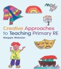 Cover: Creative Approaches to Teaching Primary RE - Routledge