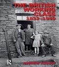 Cover: The British Working Class 1832-1940 - Routledge