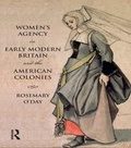 Cover: Women's Agency in Early Modern Britain and the American Colonies - Routledge