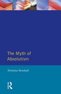 Enlarge image Cover: The Myth of Absolutism - Routledge